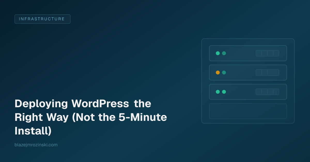 Deploying WordPress the Right Way (Not the 5-Minute Install)